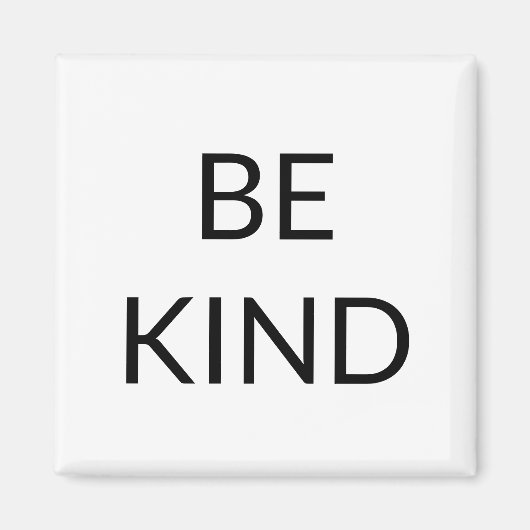 Wees vriendelijk, zwart-wit minimalistisch magneet (Voorkant)