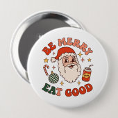 Wees vrolijk eet lekker kerst kerstman frisdrank s ronde button 4,0 cm (Voorkant /achterkant)