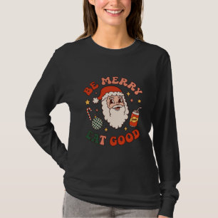 Wees vrolijk eet lekker kerst kerstman frisdrank s t-shirt