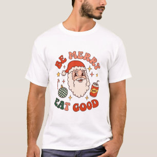 Wees vrolijk eet lekker kerst kerstman frisdrank s t-shirt