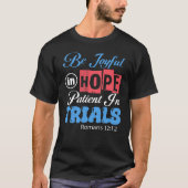 Wees vrolijk Patiënt Proeven Romeinen T-shirt (Voorkant)