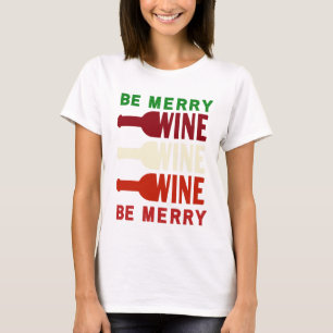 Wees vrolijke wijnliefhebbers rood groen T-shirt