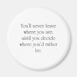 Wees waar je Inspirerend design wilt hebben Magneet