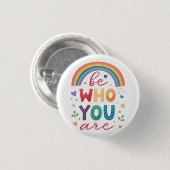 Wees wie je bent ronde button 3,2 cm (Voorkant /achterkant)