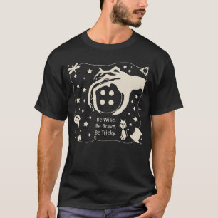 Wees wijs wees dapper bericky Halloween Magische S T-shirt