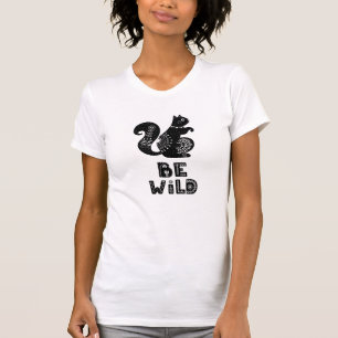 Wees wild belettering met schattige eekhoorn t-shirt