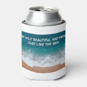 Wees wild, mooi en vrij. Net als het zee. Blikjeskoeler (Blikje Voorkant)
