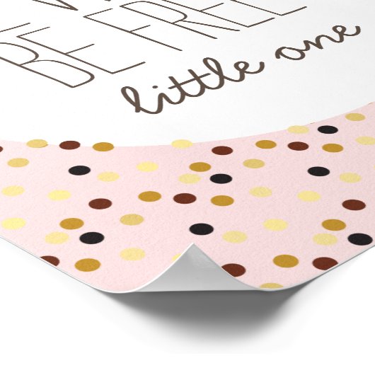 Wees Wild, wees vrij klein meisje, neursery Wall D Poster (Hoek)