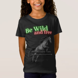 Wees Wilde en Gratis Paardenpompen T-shirt