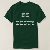 Wees Zeerlijkheid T-shirt (Design voorkant)