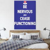 Wees zenuwachtig en staak met functioneren canvas afdruk (Insitu (Slaapkamer))
