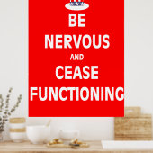 Wees zenuwachtig en staak met functioneren poster (Keuken)
