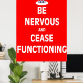 Wees zenuwachtig en staak met functioneren poster (Thuiskantoor)