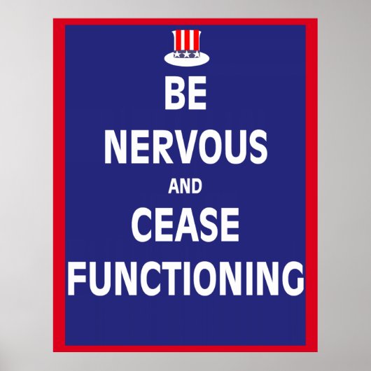 Wees zenuwachtig en staak met functioneren poster (Voorkant)