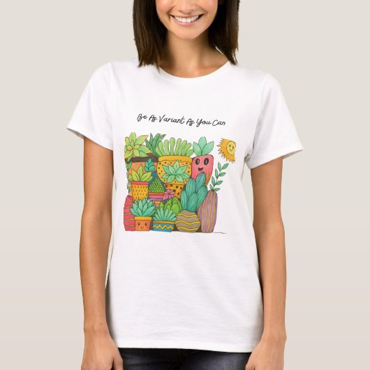 Wees zo gevarieerd als je kunt t-shirt (Voorkant)