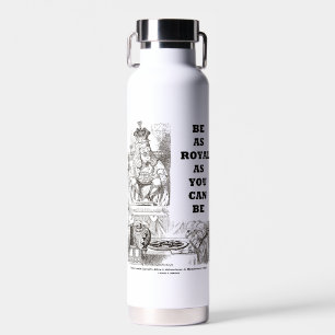Wees zo koninklijk als je Wonderland advies kunt z Waterfles