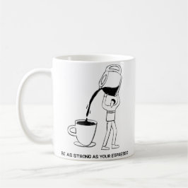 Wees zo sterk als een espresso koffiemok