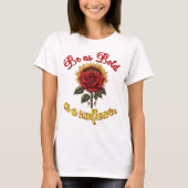 "Wees zo vet als een zonnebloem" T-shirt (Voorkant)