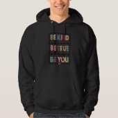Wees zo vriendelijk als je wilt zijn. hoodie (Voorkant)