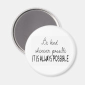 Wees zo vriendelijk mogelijk magneet (Voorkant / Achterkant)