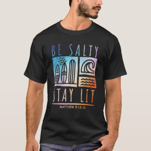 Wees zout Blijf verlicht Matteüs 5 13 16 Christeli T-shirt