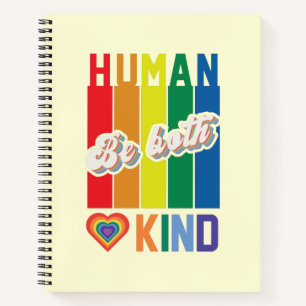 Wees zowel menselijk als vriendelijk - regenboogg notitieboek