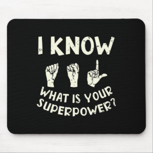 Weet ASL wat is uw Superpower Awareness Sign LA Muismat