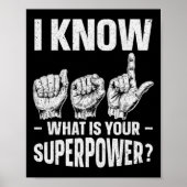 Weet ASL wat is uw Superpower Awareness Sign LA Poster (Voorkant)