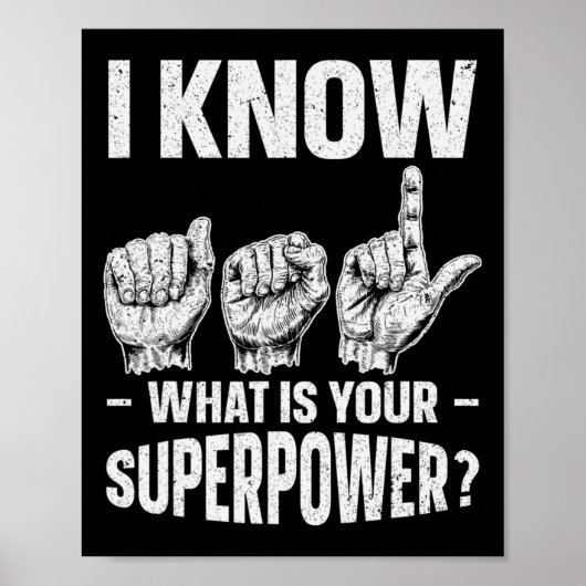 Weet ASL wat is uw Superpower Awareness Sign LA Poster (Voorkant)