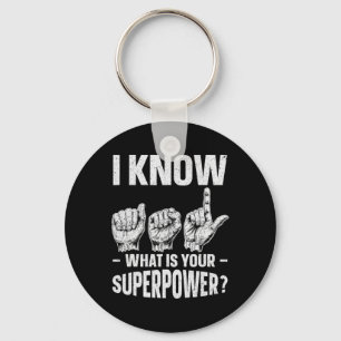 Weet ASL wat is uw Superpower Awareness Sign LA Sleutelhanger