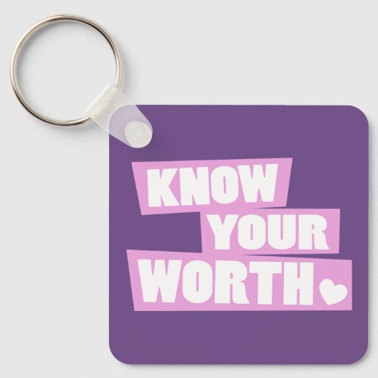 Weet dat je het waard bent van jezelf meer slogan  sleutelhanger (Voorkant)