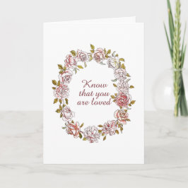 Weet dat u van Comfort en Caring wordt gehouden Kaart