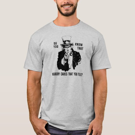Weet je dat het niemand iets kan schelen dat je te t-shirt (Voorkant)