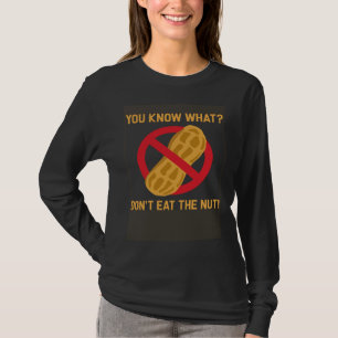 Weet je, eet niet de noten allergie pinda alles t-shirt