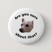Weet je het zeker? Button (Voorkant)