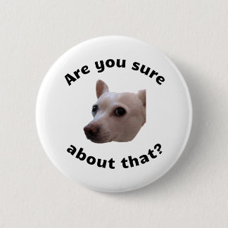 Weet je het zeker? Button