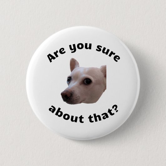 Weet je het zeker? Button (Voorkant)