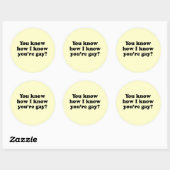 Weet je hoe ik weet dat je homo bent ronde sticker (Vel)