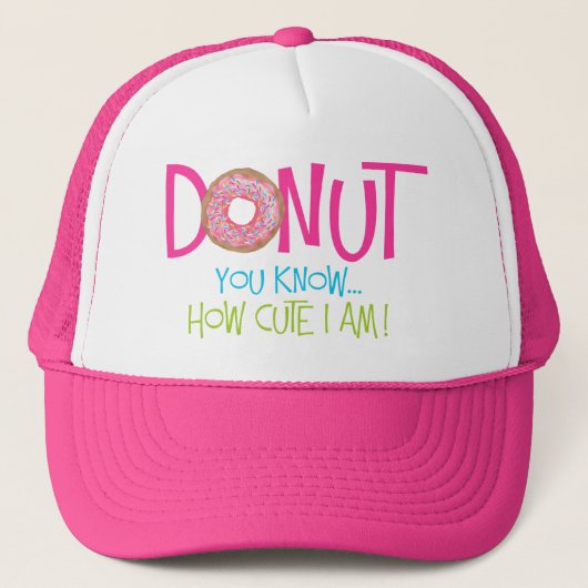 Weet je hoe schattig ik ben? trucker pet (Voorkant)