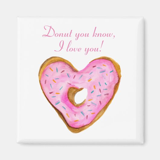 Weet je, ik hou van je Heart Donut Magneet (Voorkant)