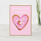 Weet je, ik hou van jou! Roze Donut Valentijnsdag Feestdagen Kaart (Voorkant)