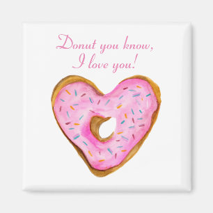 weet je niet, ik hou van jou Hart Donut Magneet