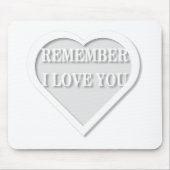 Weet je nog dat ik van je hou muismat (Voorkant)