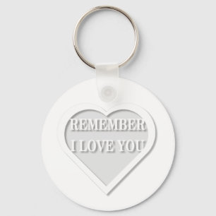 Weet je nog dat ik van je hou sleutelhanger