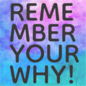 weet je nog waarom . vierkant sticker (Voorkant)