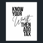 Weet je waard en voeg belasting toe poster<br><div class="desc">Weet je waard en voeg belasting toe</div>