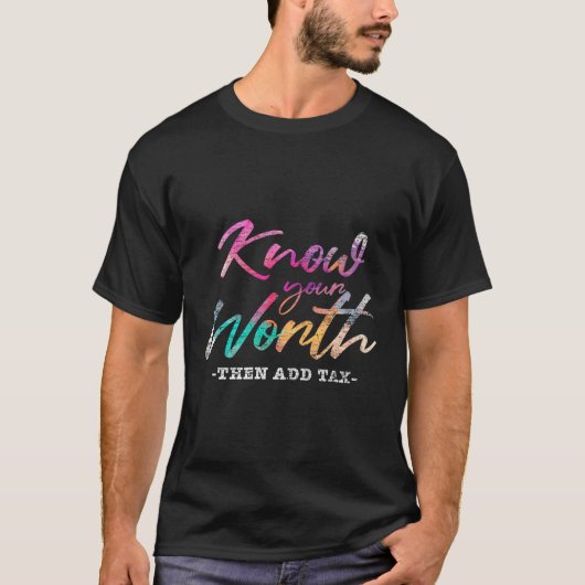 Weet je waard en voeg belasting toe t-shirt (Voorkant)