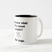 Weet je wat ik leuk vind aan mensen? tweekleurige koffiemok (Voorkant rechts)