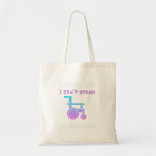 Weet je wat ik niet kan staan zonder serieus te wo tote bag