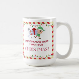 "Weet je wat ik wil met kerst?" Koffiemok